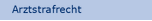 Arztstrafrecht