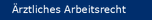 Ärztliches Arbeitsrecht